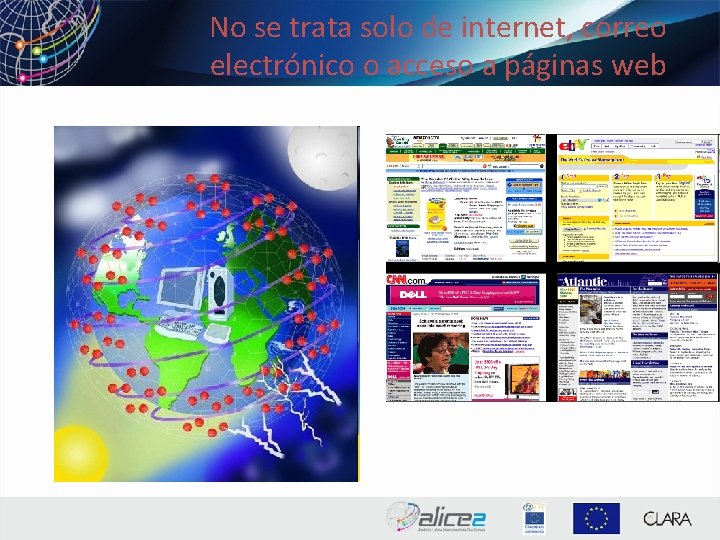 No se trata solo de internet, correo electrónico o acceso a páginas web 