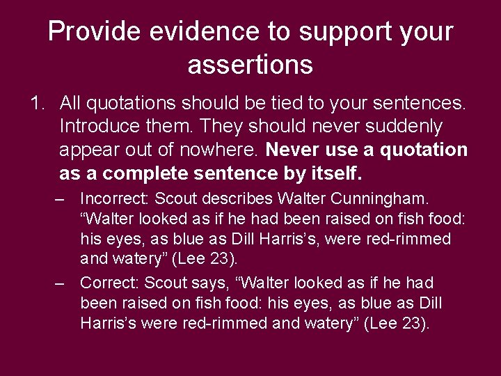 Provide evidence to support your assertions 1. All quotations should be tied to your Provide evidence to support your assertions 1. All quotations should be tied to your