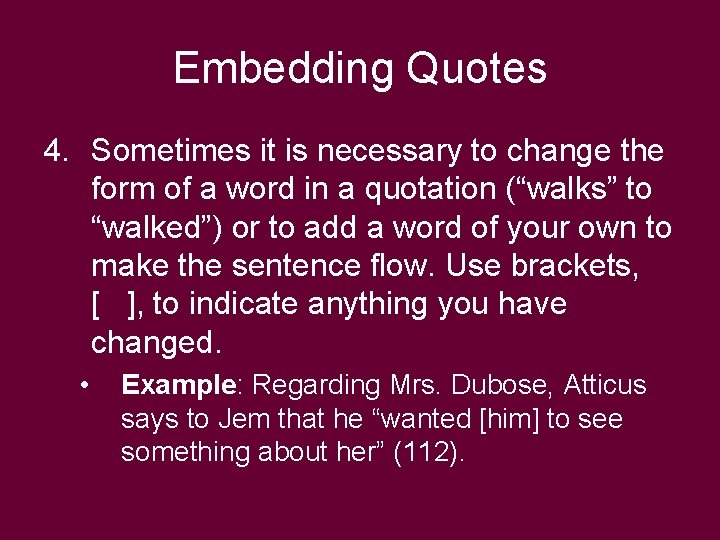 Embedding Quotes 4. Sometimes it is necessary to change the form of a word Embedding Quotes 4. Sometimes it is necessary to change the form of a word