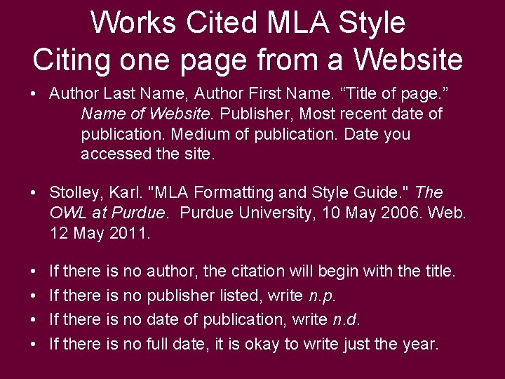 Works Cited MLA Style Citing one page from a Website • Author Last Name, Works Cited MLA Style Citing one page from a Website • Author Last Name,