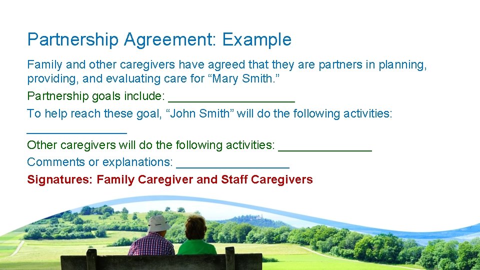 Partnership Agreement: Example Family and other caregivers have agreed that they are partners in