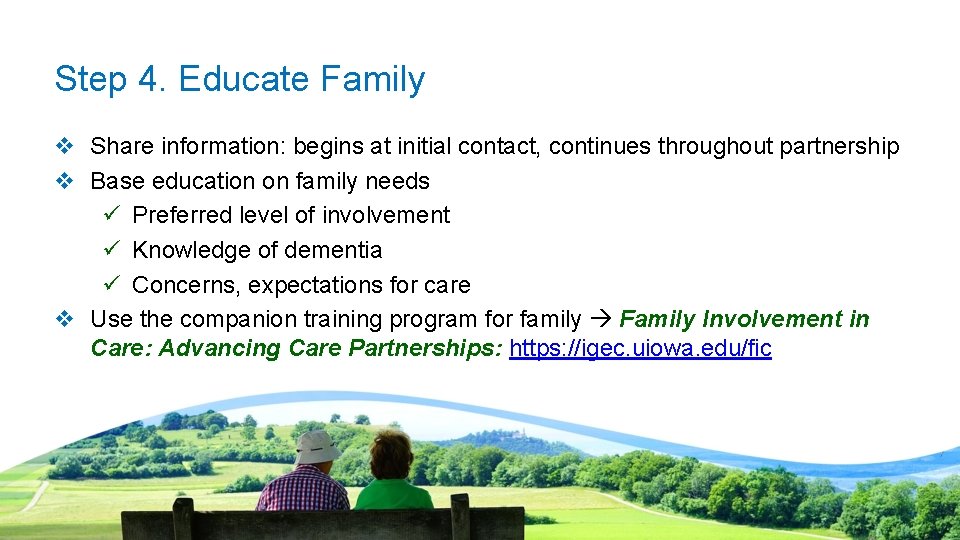 Step 4. Educate Family v Share information: begins at initial contact, continues throughout partnership