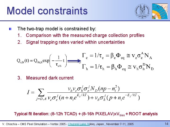 Model constraints The two-trap model is constrained by: 1. Comparison with the measured charge