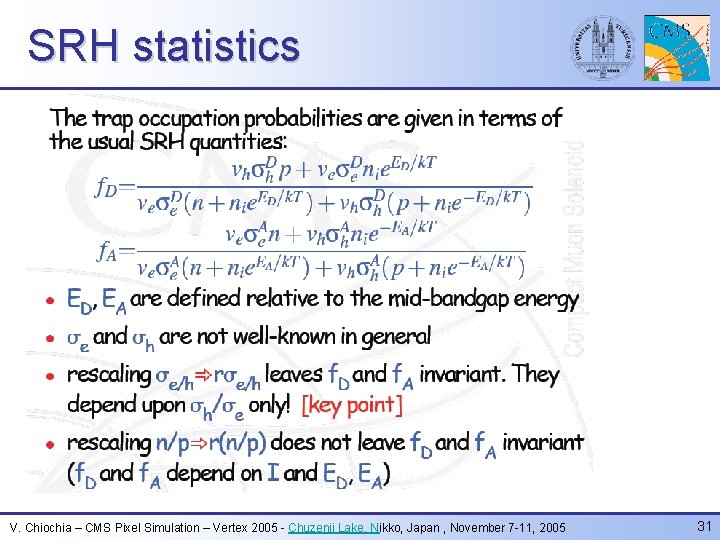 SRH statistics V. Chiochia – CMS Pixel Simulation – Vertex 2005 - Chuzenji Lake,