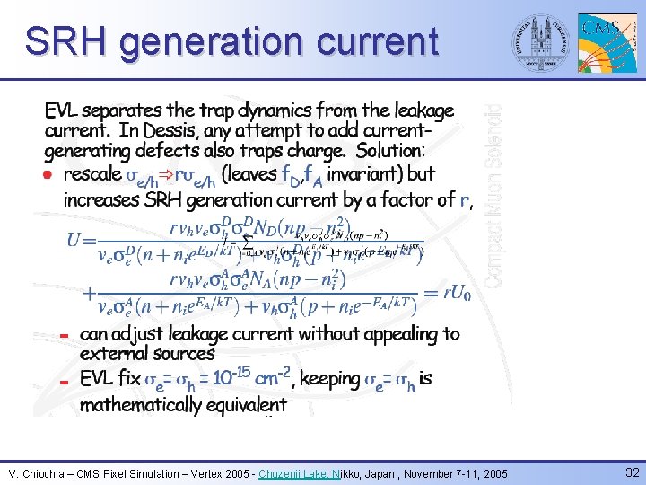 SRH generation current V. Chiochia – CMS Pixel Simulation – Vertex 2005 - Chuzenji