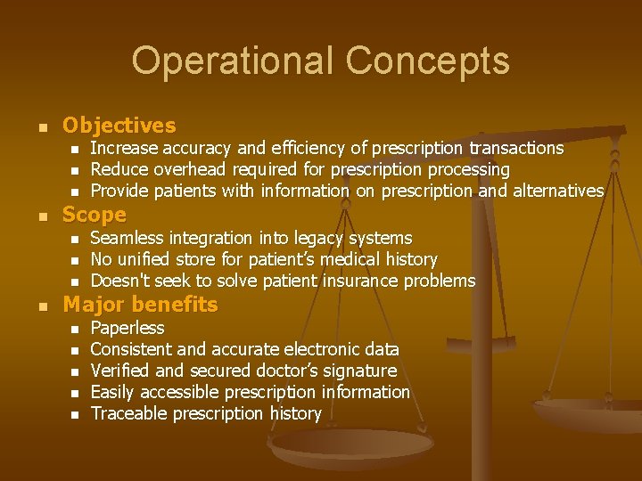 Operational Concepts n Objectives n n Scope n n Increase accuracy and efficiency of