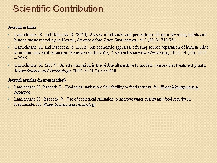 Scientific Contribution Journal articles • Lamichhane, K. and Babcock, R. (2013), Survey of attitudes