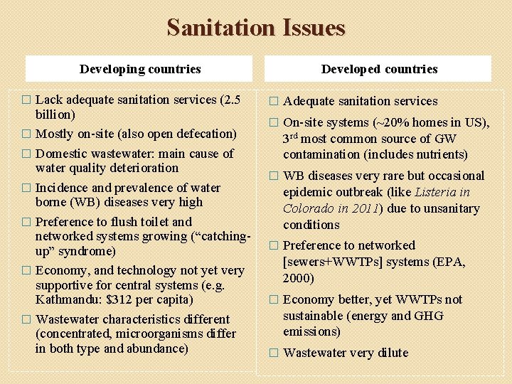 Sanitation Issues Developing countries � � � � Lack adequate sanitation services (2. 5