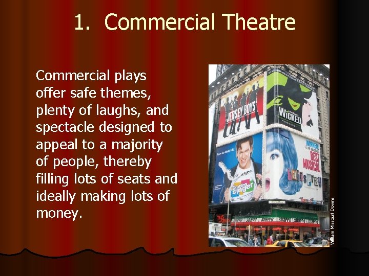 Commercial plays offer safe themes, plenty of laughs, and spectacle designed to appeal to