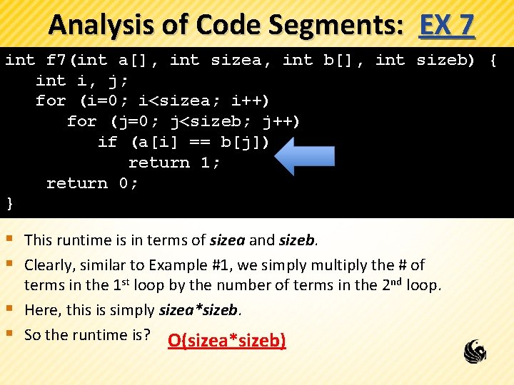 Analysis of Code Segments: EX 7 int f 7(int a[], int sizea, int b[],
