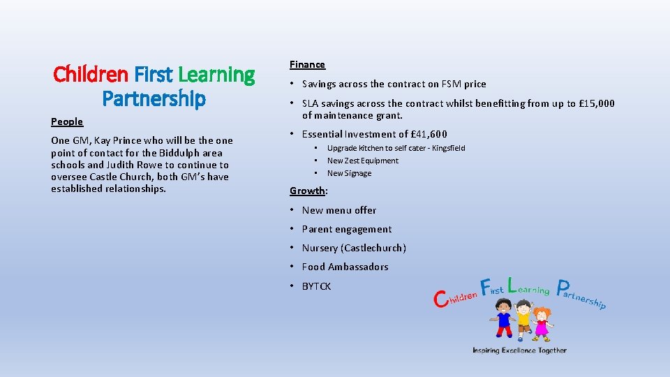 Children First Learning Partnership People One GM, Kay Prince who will be the one