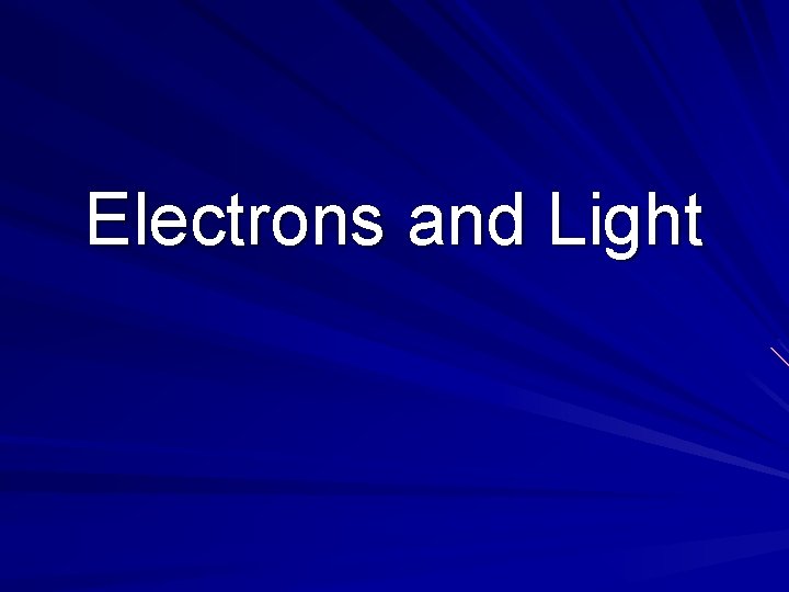 Electrons and Light 