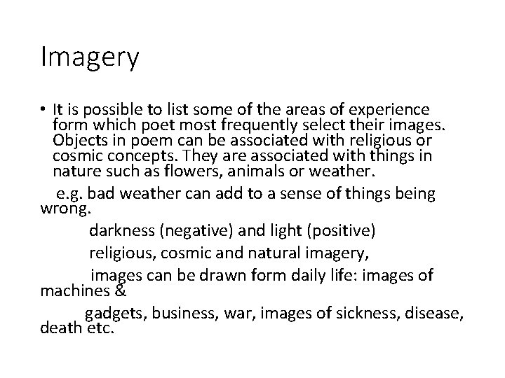 Imagery • It is possible to list some of the areas of experience form