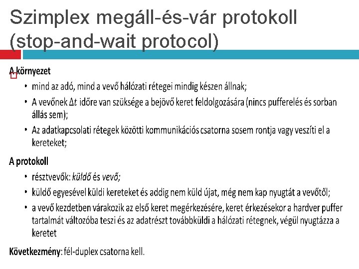 Szimplex megáll-és-vár protokoll (stop-and-wait protocol) 