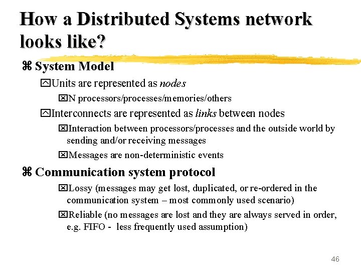 How a Distributed Systems network looks like? z System Model y. Units are represented