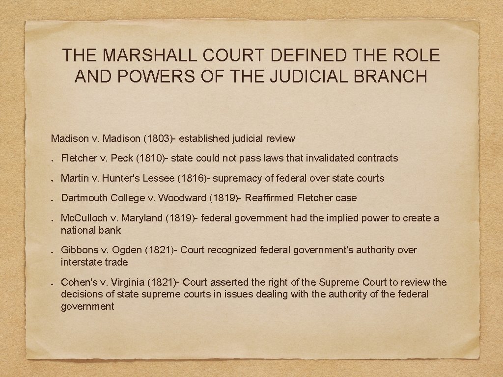 THE MARSHALL COURT DEFINED THE ROLE AND POWERS OF THE JUDICIAL BRANCH Madison v.