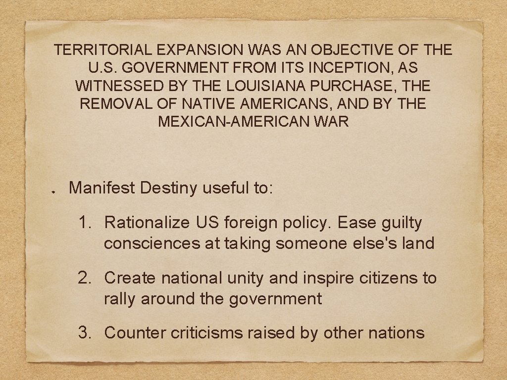 TERRITORIAL EXPANSION WAS AN OBJECTIVE OF THE U. S. GOVERNMENT FROM ITS INCEPTION, AS