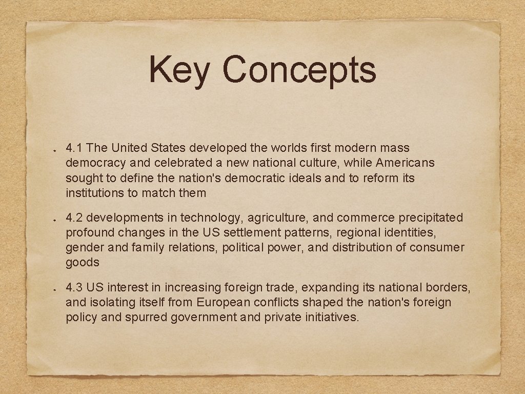 Key Concepts 4. 1 The United States developed the worlds first modern mass democracy