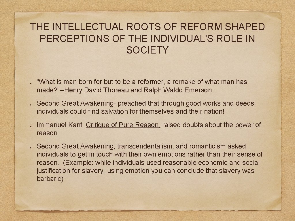 THE INTELLECTUAL ROOTS OF REFORM SHAPED PERCEPTIONS OF THE INDIVIDUAL'S ROLE IN SOCIETY "What
