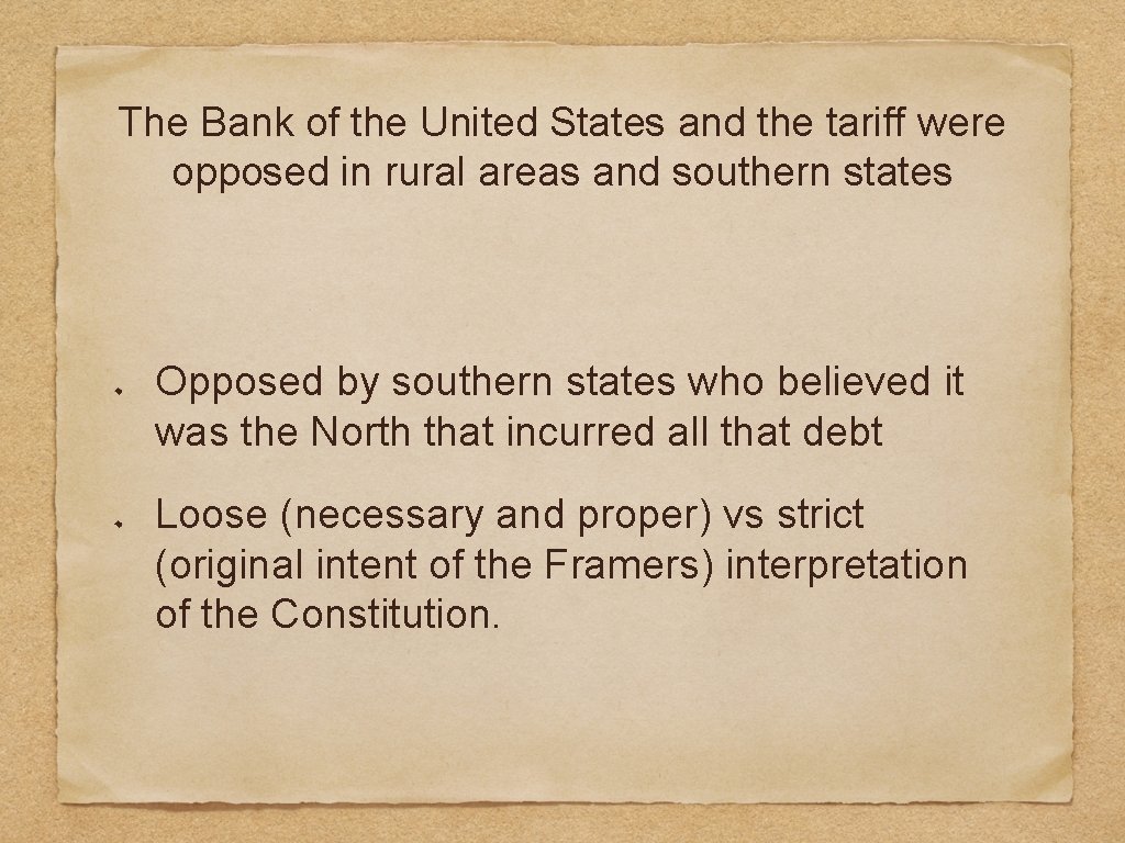 The Bank of the United States and the tariff were opposed in rural areas