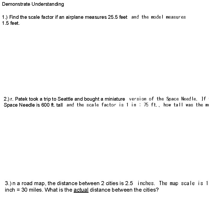 Demonstrate Understanding 1. ) Find the scale factor if an airplane measures 25. 5