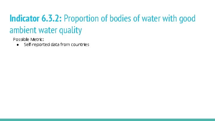 Indicator 6. 3. 2: Proportion of bodies of water with good ambient water quality