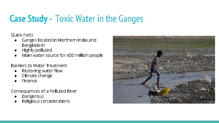 Case Study - Toxic Water in the Ganges Quick Facts ● Ganges located in