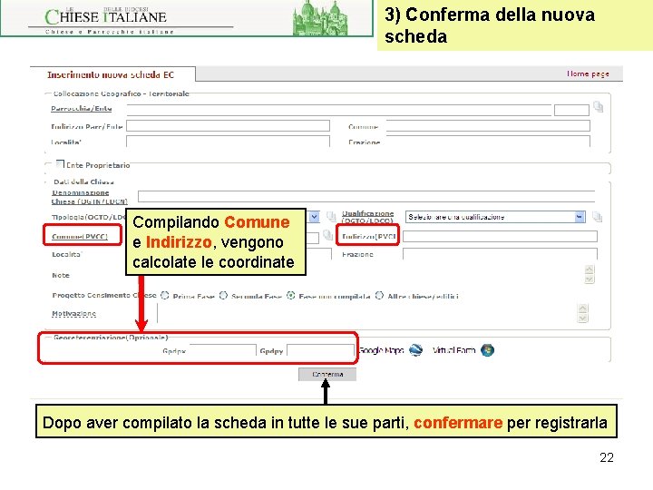 3) Conferma della nuova scheda Compilando Comune e Indirizzo, vengono calcolate le coordinate Dopo