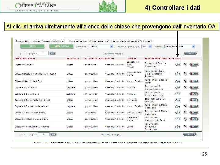 4) Controllare i dati Al clic, si arriva direttamente all’elenco delle chiese che provengono