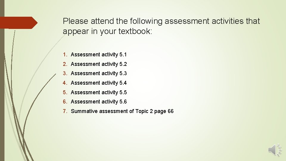 Please attend the following assessment activities that appear in your textbook: 1. Assessment activity