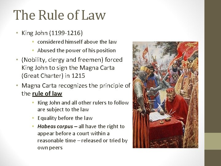 The Rule of Law • King John (1199 -1216) • considered himself above the