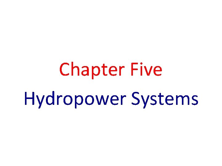 Chapter Five Hydropower Systems 