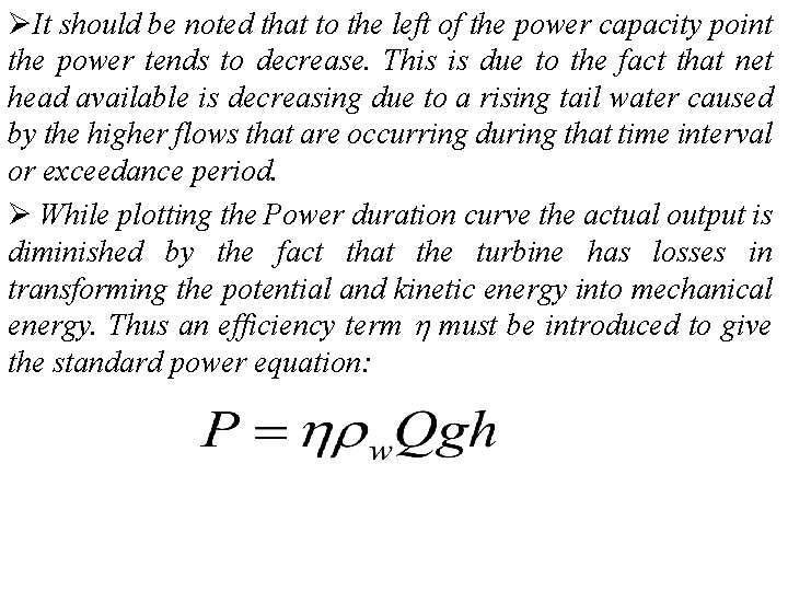 ØIt should be noted that to the left of the power capacity point the