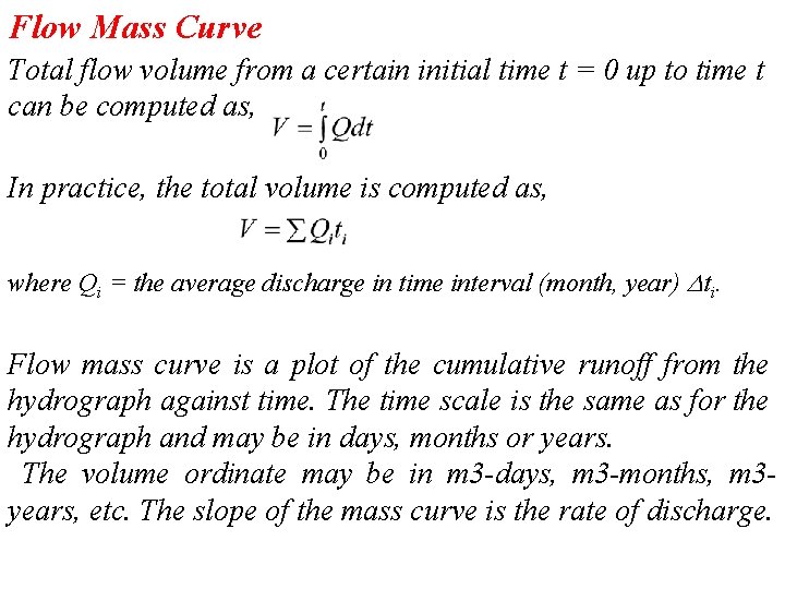 Flow Mass Curve Total flow volume from a certain initial time t = 0