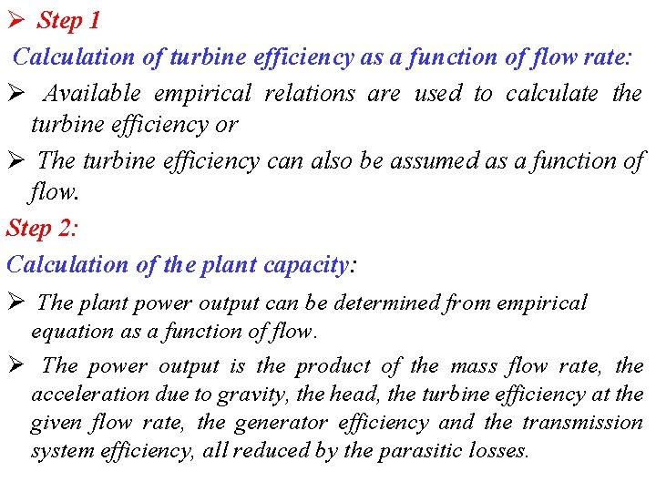 Ø Step 1 Calculation of turbine efficiency as a function of flow rate: Ø