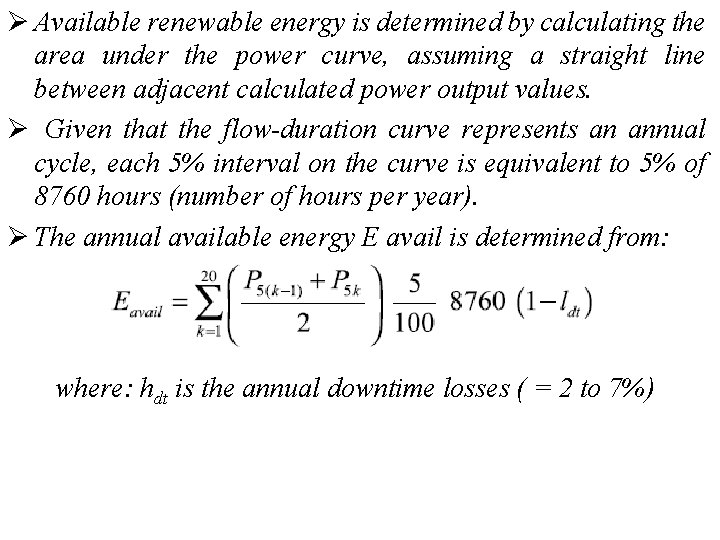 Ø Available renewable energy is determined by calculating the area under the power curve,