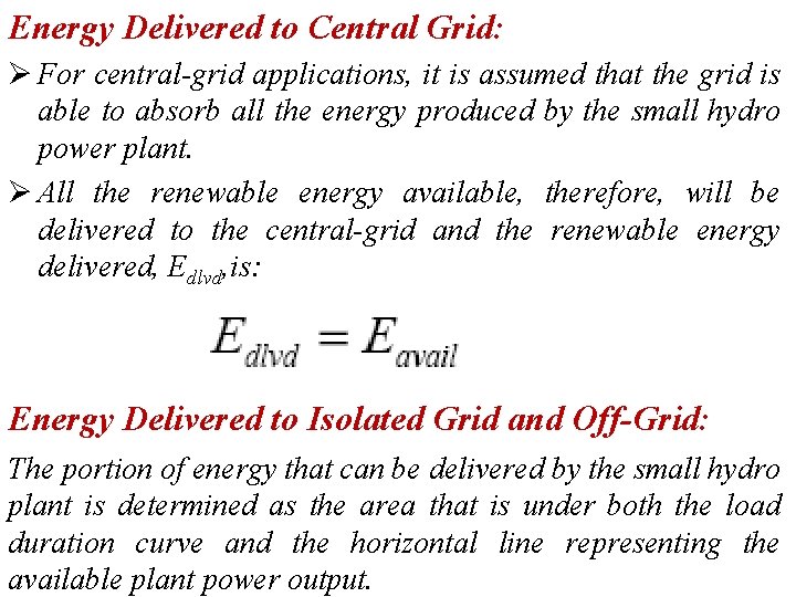 Energy Delivered to Central Grid: Ø For central-grid applications, it is assumed that the