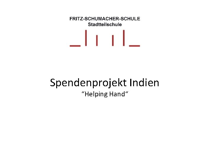 Spendenprojekt Indien “Helping Hand“ 