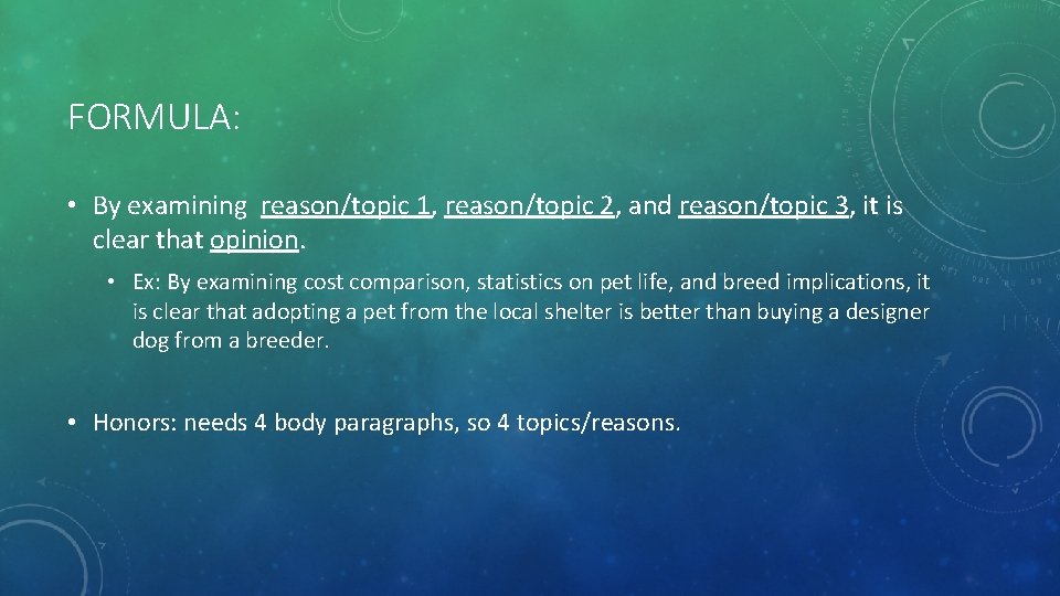 FORMULA: • By examining reason/topic 1, reason/topic 2, and reason/topic 3, it is clear FORMULA: • By examining reason/topic 1, reason/topic 2, and reason/topic 3, it is clear