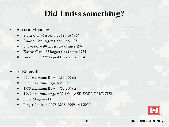 Did I miss something? § Historic Flooding: § § § Sioux City – largest