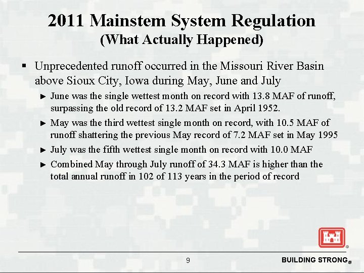 2011 Mainstem System Regulation (What Actually Happened) § Unprecedented runoff occurred in the Missouri