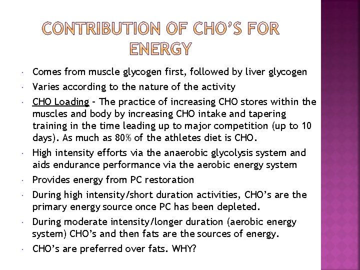  Comes from muscle glycogen first, followed by liver glycogen Varies according to the