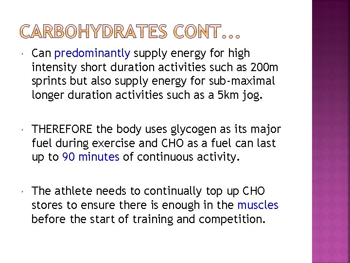  Can predominantly supply energy for high intensity short duration activities such as 200