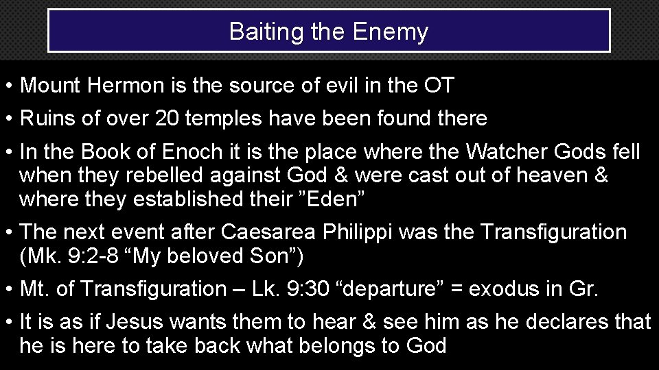 Baiting the Enemy • Mount Hermon is the source of evil in the OT