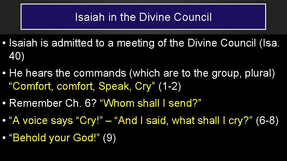 Isaiah in the Divine Council • Isaiah is admitted to a meeting of the
