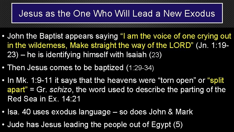 Jesus as the One Who Will Lead a New Exodus • John the Baptist