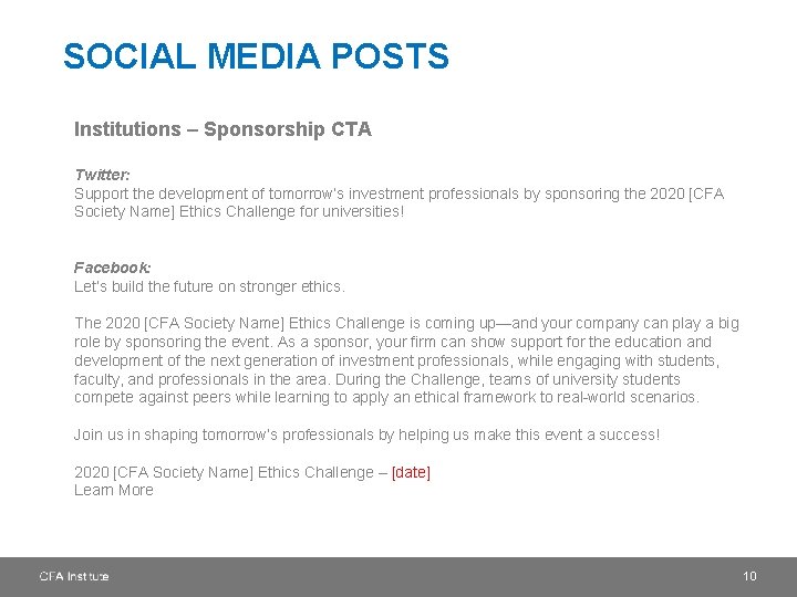 SOCIAL MEDIA POSTS Institutions – Sponsorship CTA Twitter: Support the development of tomorrow’s investment