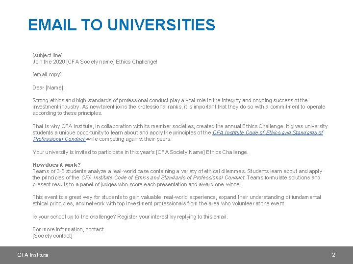 EMAIL TO UNIVERSITIES [subject line] Join the 2020 [CFA Society name] Ethics Challenge! [email