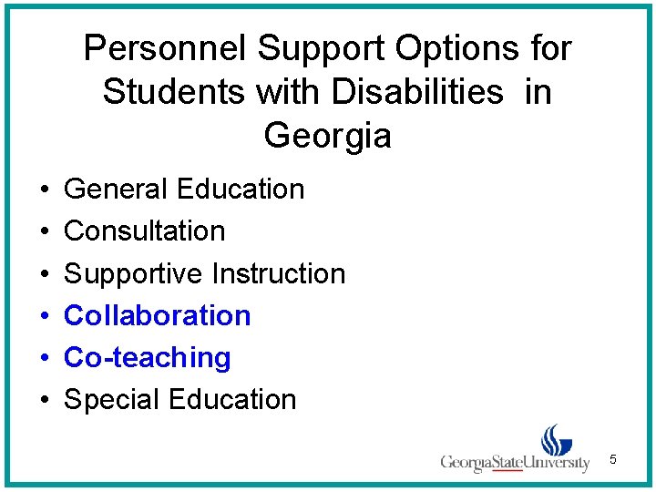Personnel Support Options for Students with Disabilities in Georgia • • • General Education