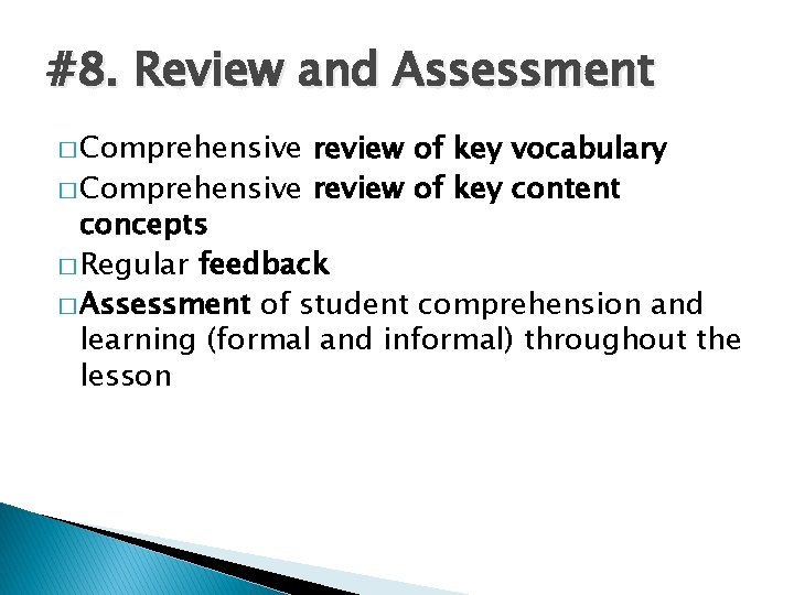 #8. Review and Assessment � Comprehensive review of key vocabulary � Comprehensive review of